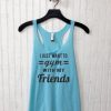 I Just Want To Gym With My Friends Tanktop