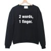 2-words-1-finger-sweatshirt