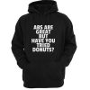 ABS-Are-Great-But-Have-You-Tried-Donuts-Hoodie