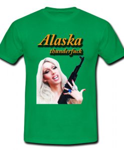 ALASKA-THUNDERFUCK-T-shirt