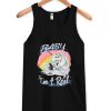 Baby-Im-4-Real-Tank-top
