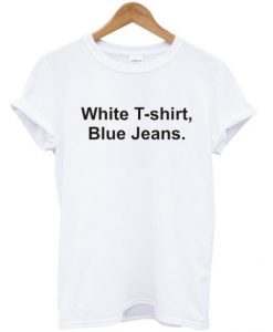 White T-shirt Blue Jeans