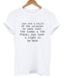 You-are-a-child-of-the-Universe-T-shirt