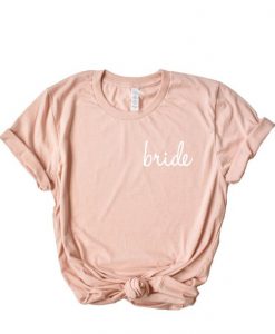 bride pink tshirt