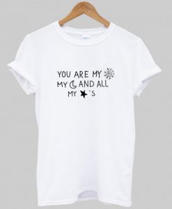 you-are-my-sun-my-moon-and-all-my-stars-T-Shirt