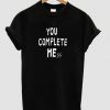 you-complete-t-shirt