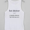 hot shower noun tank