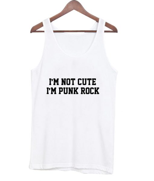 i'm not cute i'm punk rock