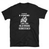 I Know I Ride Like An Old Man Try To Keep Up Premium T-Shirt