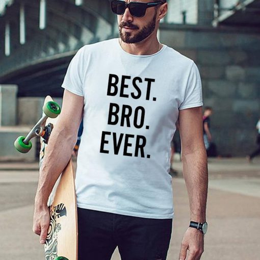 Best Bro Ever T-shirt