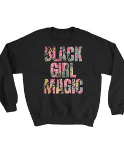 Black Girl Magic watercolor floral print Sweatshirt