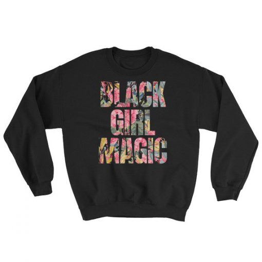 Black Girl Magic watercolor floral print Sweatshirt