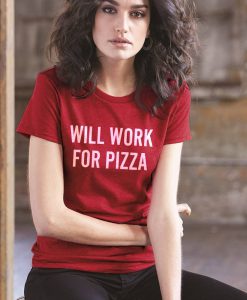 Will Work For Pizza TShirt