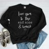 Football Mom Sweatshirt, Love You To The End Zone & Back
