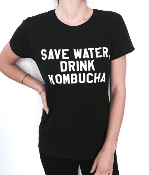 Save water drink kombucha black Tshirt