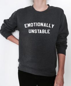 emotionally unstable sweatshirt