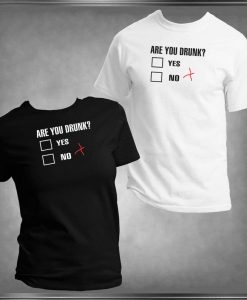 Are You Drunk Party T-Shirt