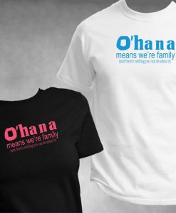 Fun, Ohana Means We're Family Tshirt