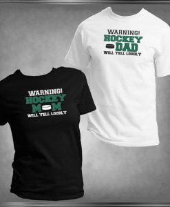 Warning Hockey Dad Will Yell Loudly Shirt