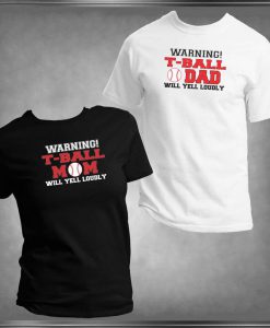 Warning T-Ball Mom or Dad Shirt