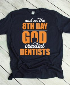 Dentist T Shirt