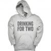 Drinking For Two Hoodie