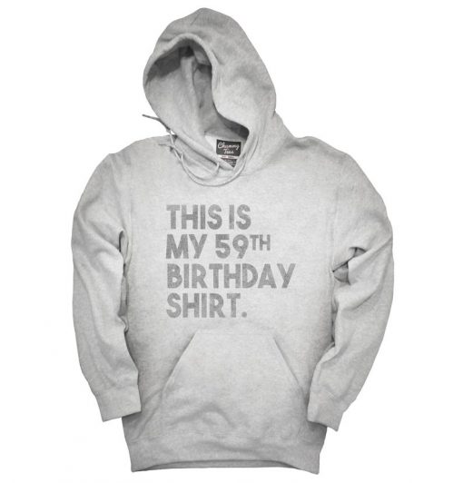 Funny 59th Birthday Gifts - This is my 59th Birthday Hoodie
