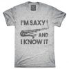 I'm Saxy and I Know It Funny Saxophone T-Shirt