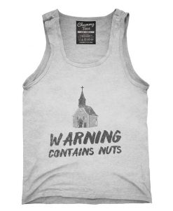 Warning Contains Nuts Funny Church Atheist Belief Tank top