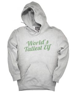 World's Tallest Elf Funny Christmas Holiday Party Hoodie
