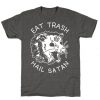 Eat Trash Hail Satan Possum T Shirt
