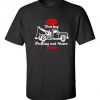 Funny Tow truck Shirt