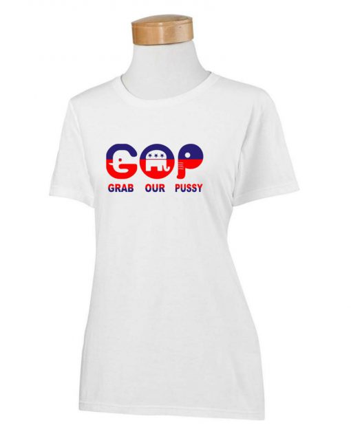 GOP Grab Our Pussy T-Shirt - ladies Tshirt