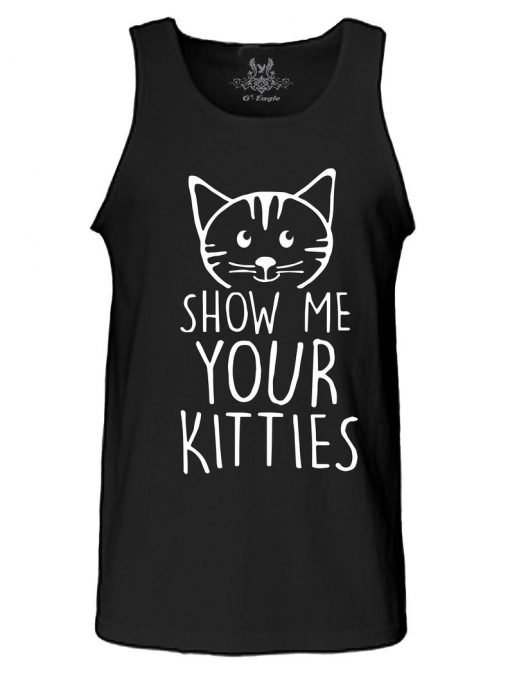 New Show Me Your Kitties Funny Cute Tank Top