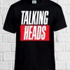 Talking Heads T Shirt