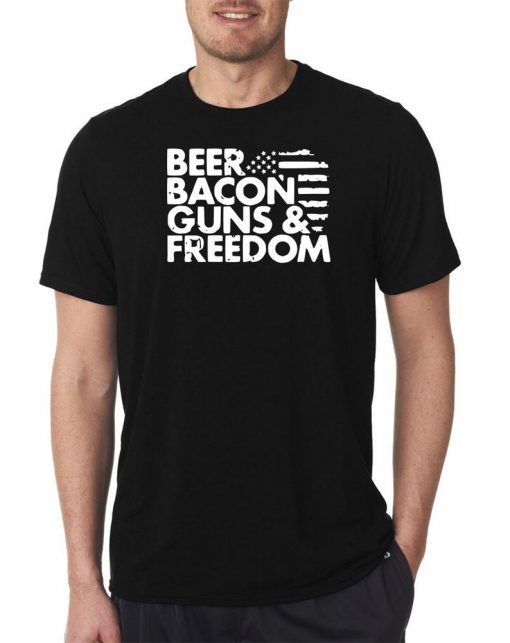 Beer Bacon Guns and Freedom shirt