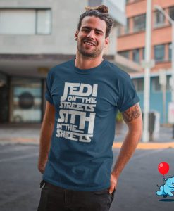 Jedi on the streets Sith in the sheets shirt