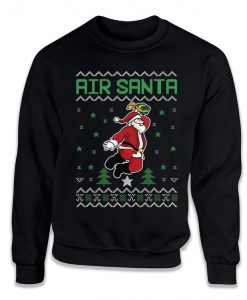 Air Santa Funny Christmas Sweater Christmas Basketball Funny Gift sweatshirt