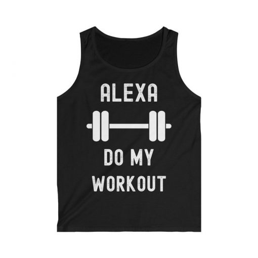 Alexa Do My Workout Tank Top