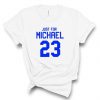 Just for Michael Shirt