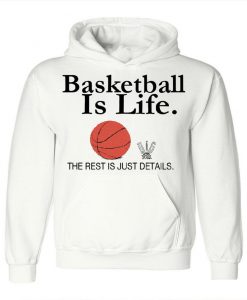 Basketball Is Life - Sports Hoodie