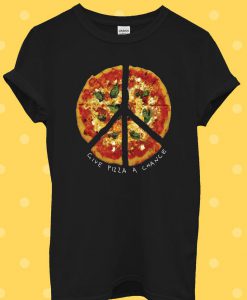 Give Pizza A Chance World Peace Love T Shirt