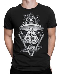 Believe In Yourself And Aliens T-Shirt, UFO Tee, Men's Women's All Sizes
