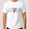 Loser Lover T-Shirt, Stephen King It Tee, Men's Women's All Sizes