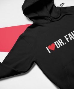 Anthony Fauci Hoodie I Love Dr. Fauci