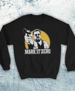 Big Lebowski Mark It Zero Walter Comedy Film Unofficial Unisex Adults Sweatshirt