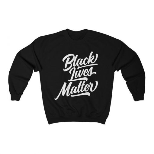 Black Lives Matter sweatshirt