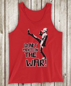 Fawlty Towers Don't Mention The War Basil Unofficial Unisex Tank Top