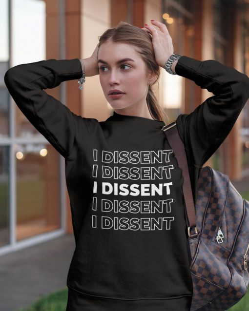 I dissent rbg sweatshirt, ruth bader ginsburg notorious rbg, feminist sweatshirt, vote like a girl, social justice sweatshirt, supreme court