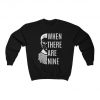 When There Are Nine Sweatshirt, RBG Sweatshirt, Ruth Bader Ginsburg Shirt, Notorious RBG Shirt, I Dissent Women's Equality Empowerment
